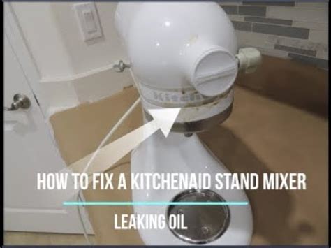 kitchenaid mixer leaking grease|What to Do if Your KitchenAid Stand Mixer is Leaking Oil 